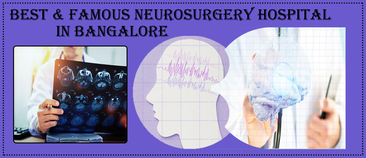 Best Neurology Specialist Hospital In Bangalore | Famous