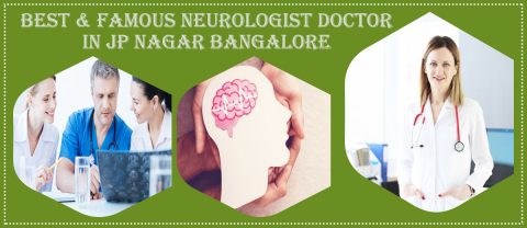 Best Neurologist In JP Nagar Bangalore | Famous Neurologist