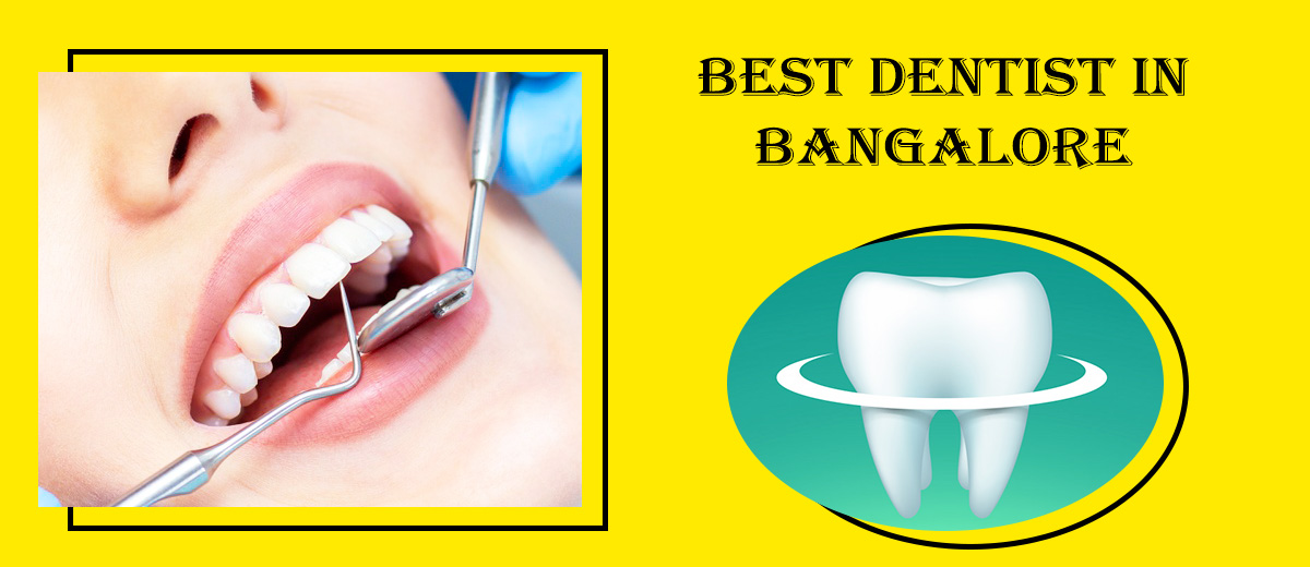 Best Dentist In Bangalore | Dentist In Bangalore