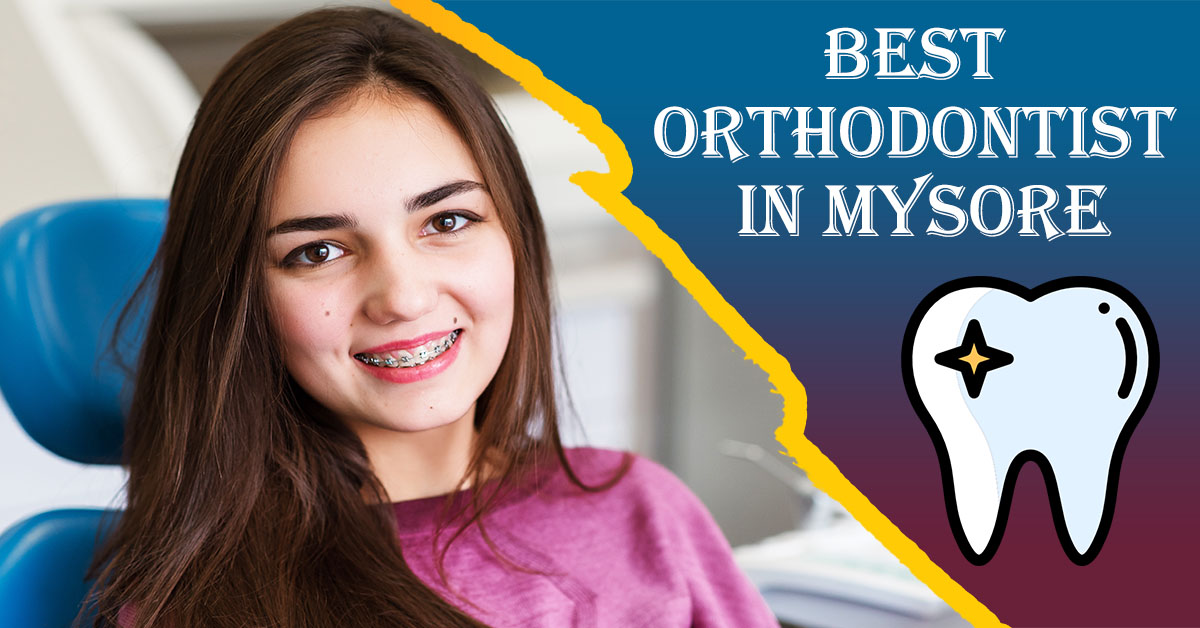 Best Orthodontist in Mysore
