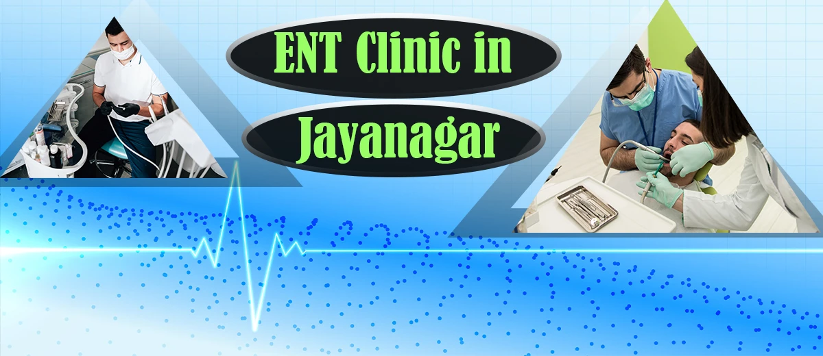 ENT Clinic in Jayanagar