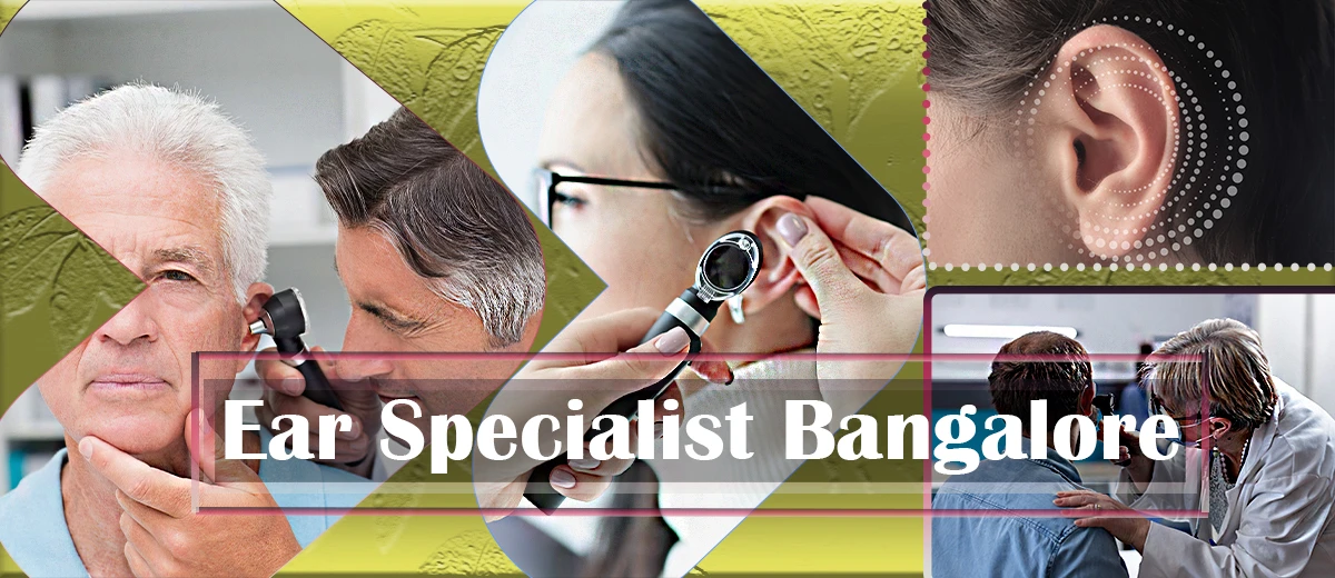 Ear Specialist Bangalore