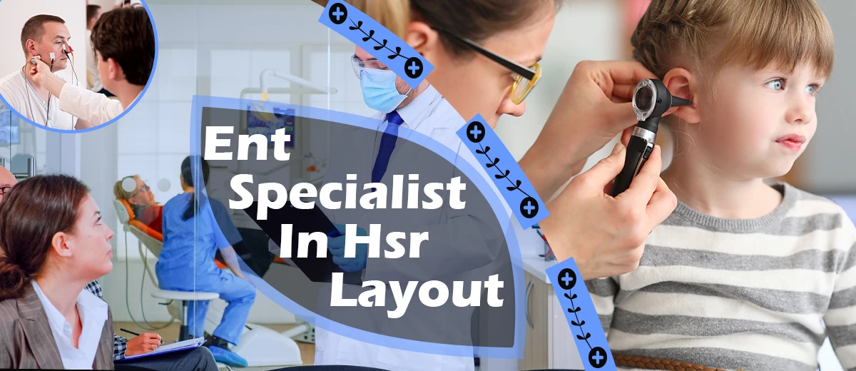ENT Specialist HSR Layout 