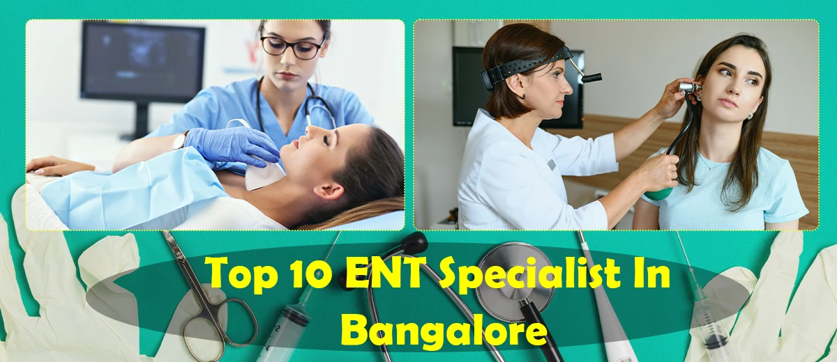 Top 10 ENT Specialists in Bangalore 
