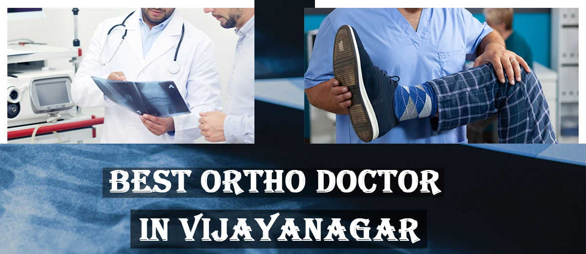 Best Ortho Doctor In Vijayanagar 