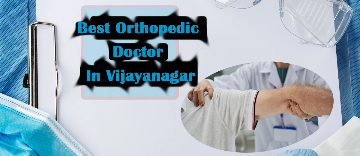 Best Orthopedic Doctor In Vijayanagar