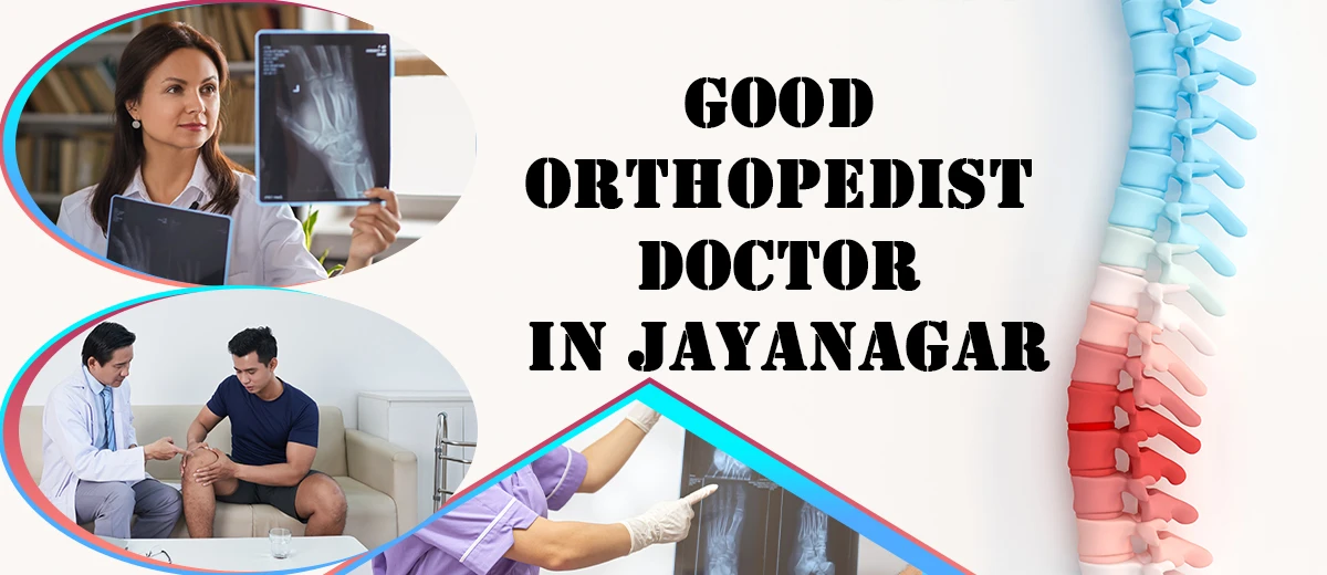 Good Orthopedic Doctor In Jayanagar